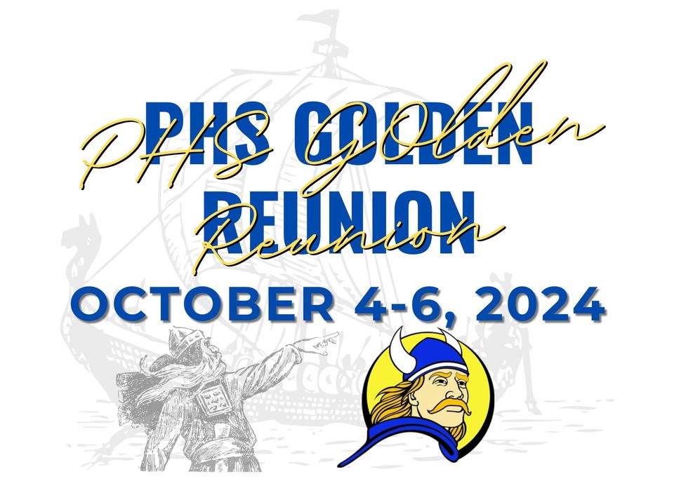 #1 PHS GOLDEN REUNION COMING SEPT OCT. 4-6 2024 - SEE ALL CLASS PICTURES AT 2022 REUNION